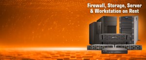 Server Storage and Firewall On Rent