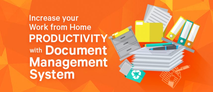 For An Effective Work From Home: Digitize your Documents