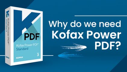 Create, Covert, Edit share and E-sign PDF files with Kofax Power PDF solutions