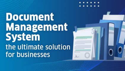 How Document Management System Plays Significant Role For All Commercial Sector/ Business?