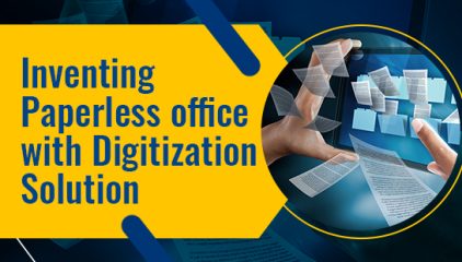 Inventing Paperless office with Digitization Solution