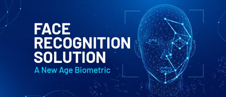 Face Recognition Solution – A New Age Biometric