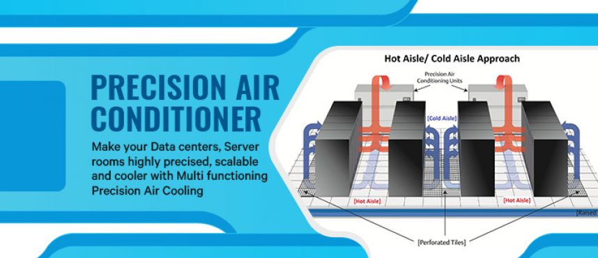 Precision Air Conditioner  Make your Data centers, Server rooms highly precised and scalable