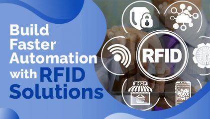 Build Faster Automation with RFID Solutions