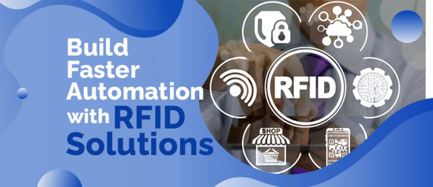 Build Faster Automation with RFID Solutions