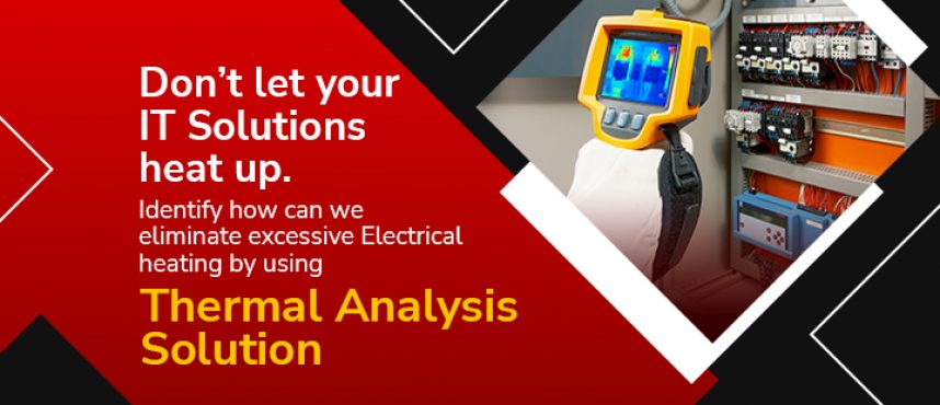 Identify how can we eliminate excessive Electrical heating by using Thermal Analysis solutions