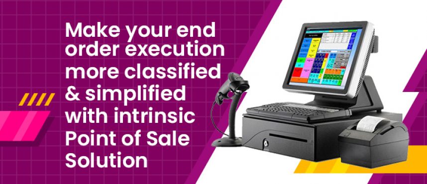 Make your end order execution more classified & simplified with intrinsic Point of Sale solutions..