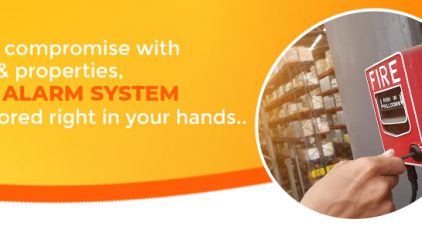 Don’t compromise with lives & properties, Fire Alarm System is tailored right in your hands