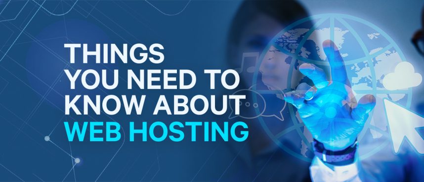 Things You Need to Know about Web Hosting