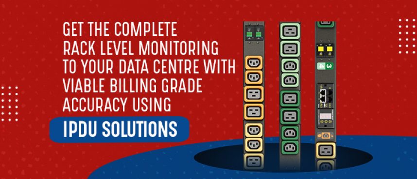 Get the complete rack level monitoring for Data centre using iPDU solutions
