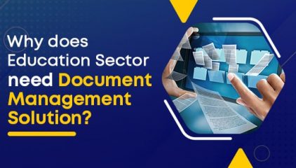 Why does Education Sector need Document  Management Solution?