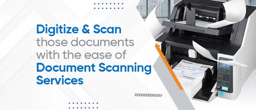 Digitize & Document Scanning Services