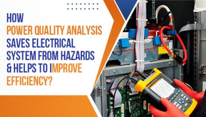 How Power Quality Analysis saves electrical system from hazards