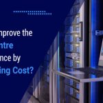 How to Improve the Data Centre Performance by Controlling Cost?