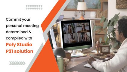 Commit your personal meeting determined & complied with Poly Studio P21 solution