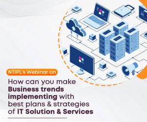 NTIPL's Webinar on Complete Solution & Services