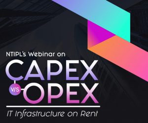 NTIPL’s Webinar on Rental IT Infrastructure