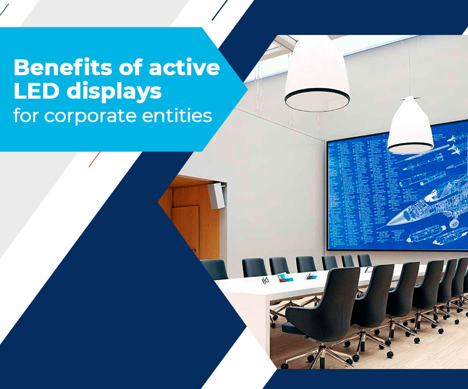Benefits of active led displays for corporate entities