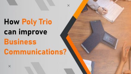 How Poly Trio can improve business communications?