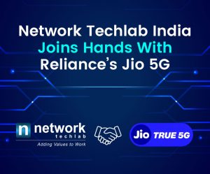 Network Techlab India joins hands with Reliance’s Jio 5G