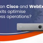 How can Cisco and WebEx room kits optimise business operations?