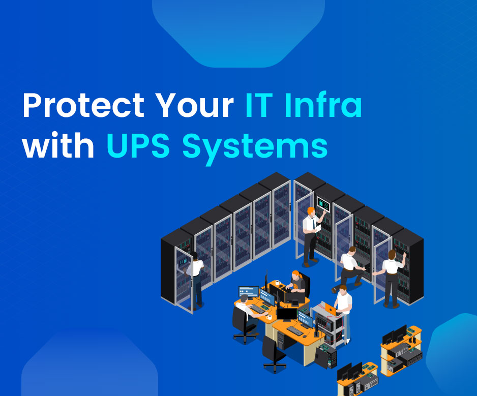 Protect Your IT Infra With UPS System From NTIPL Solutions