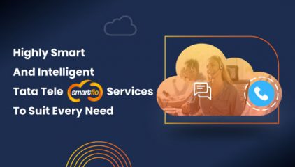 Highly Smart And Intelligent Tata Tele Smart Flo Services To Suit Every Need