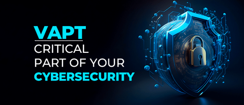 VAPT – Critical Part of your Cybersecurity