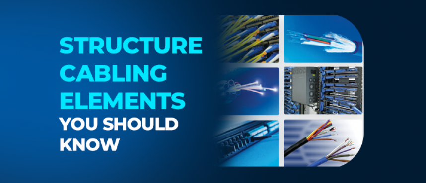 Structure cabling elements you should know.