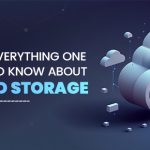 Here’s everything one needs to know about cloud storage