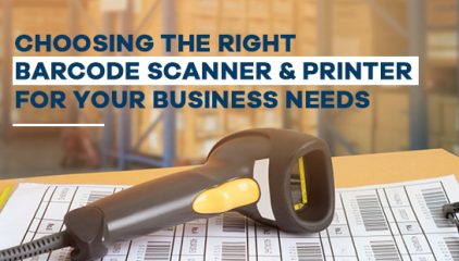 Choosing the Right Barcode Scanner and Printer for Your Business Needs