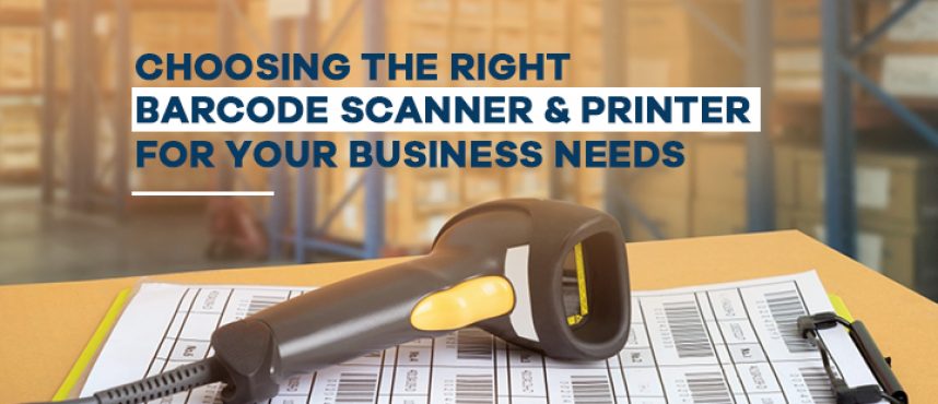 Choosing the Right Barcode Scanner and Printer for Your Business Needs
