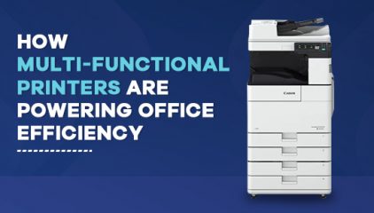 How Multi-Functional Printers Are Powering Office Efficiency
