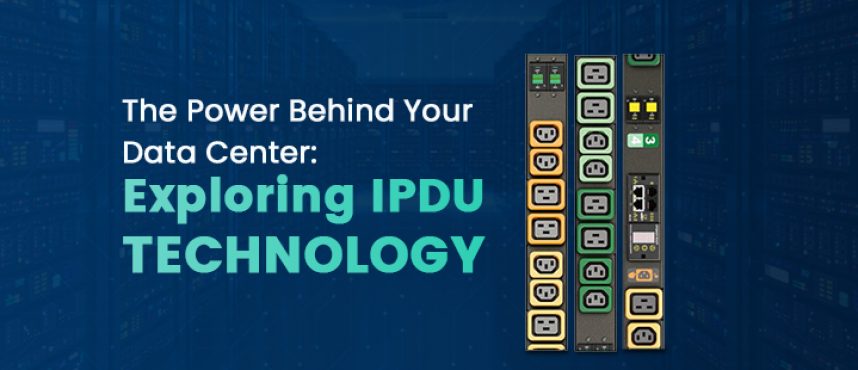 The Power Behind Your Data Center: Exploring IPDU Technology