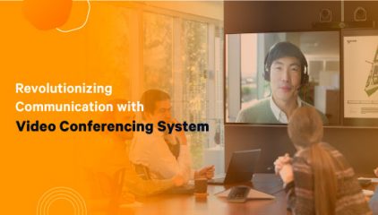 Revolutionizing Communication with Video Conferencing System