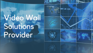 Video Wall Solutions