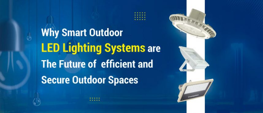 Why Smart Outdoor LED Lighting Is Key to Efficient and Secure Spaces