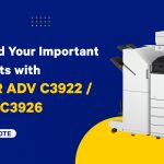 Safeguard Your Important Documents with Canon iR ADV C3922 / C3930 / C3926