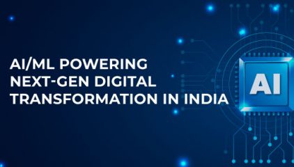 How AI/ML Are Powering Next‑Gen Digital Transformation in India.