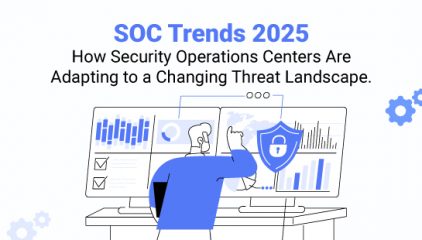How Security Operations Centers Are Adapting to a Changing Threat Landscape.