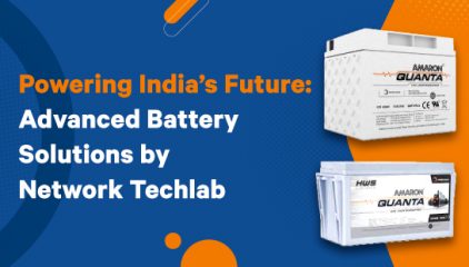 Powering India’s Future: Advanced Battery Solutions by Network Techlab