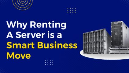 Why Renting a Server is a Smart Business Move