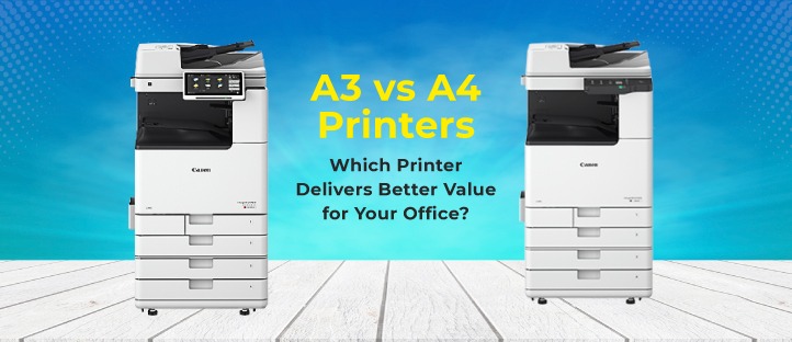 A3 vs A4 Printers, Which Printer Delivers Better Value for Your Office?
