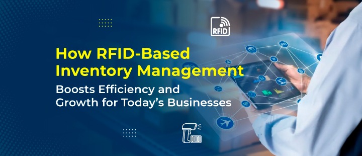How RFID-Based Inventory Management Boosts Efficiency and Growth