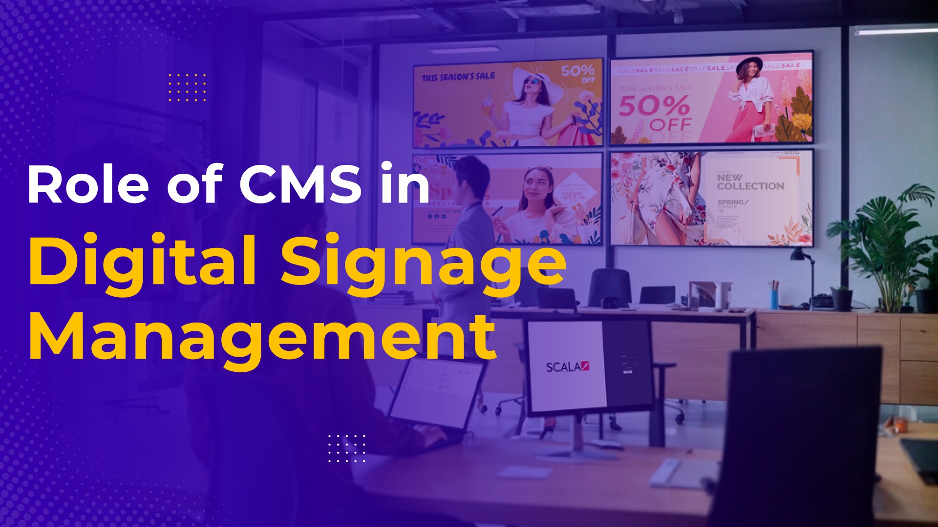 Role of CMS in Digital Signage Management