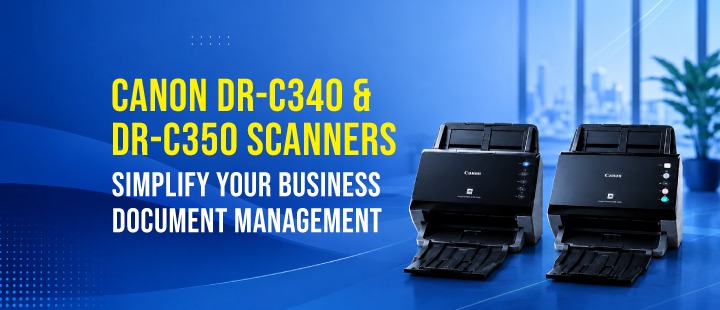 Canon DR-C340 & DR-C350 Scanners: Simplify Your Document Management