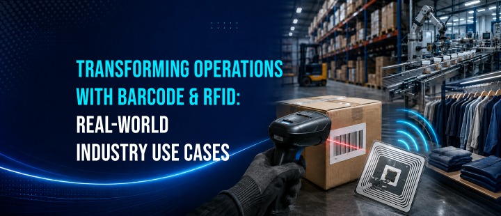 Transforming Operations with Barcode & RFID: Real-World Industry Use Cases