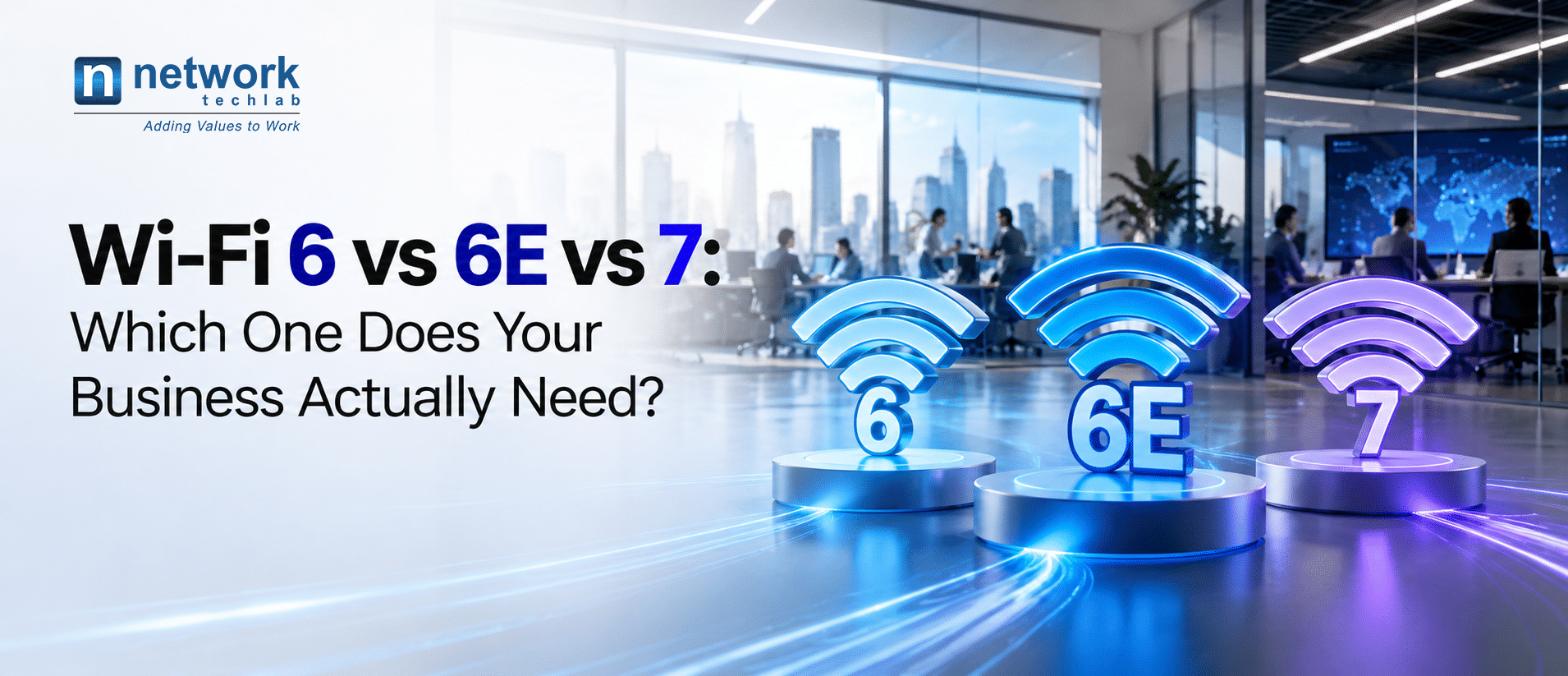 Wi-Fi 6 vs 6E vs 7: Which One Does Your Business Actually Need?